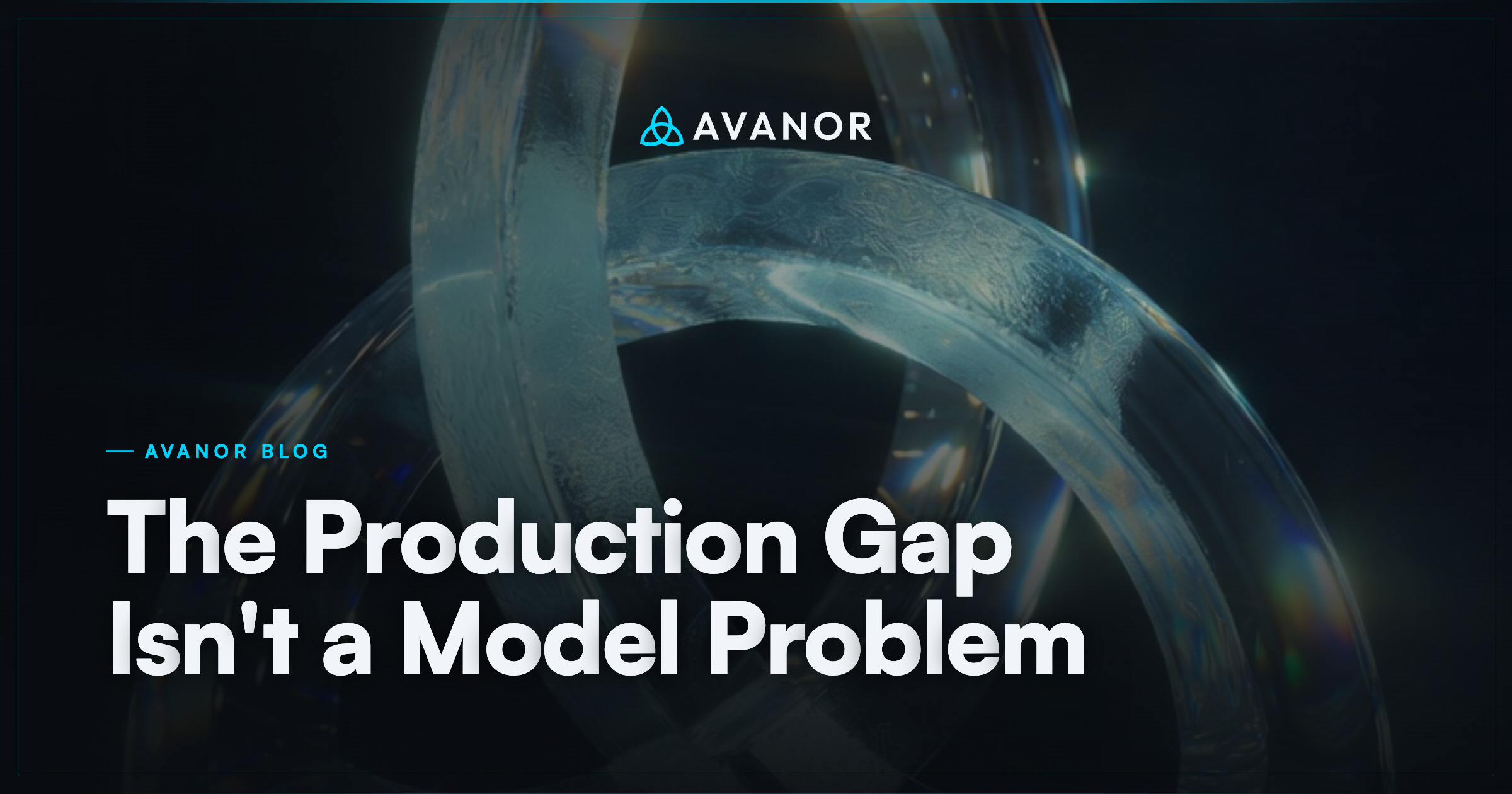 Avanor blog cover: a translucent glass triquetra on a black background, with the title "The Production Gap Isn't a Model Problem."